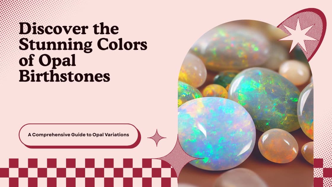 Opal Colors: The Complete Rainbow Guide to Nature's Most Colorful Gem