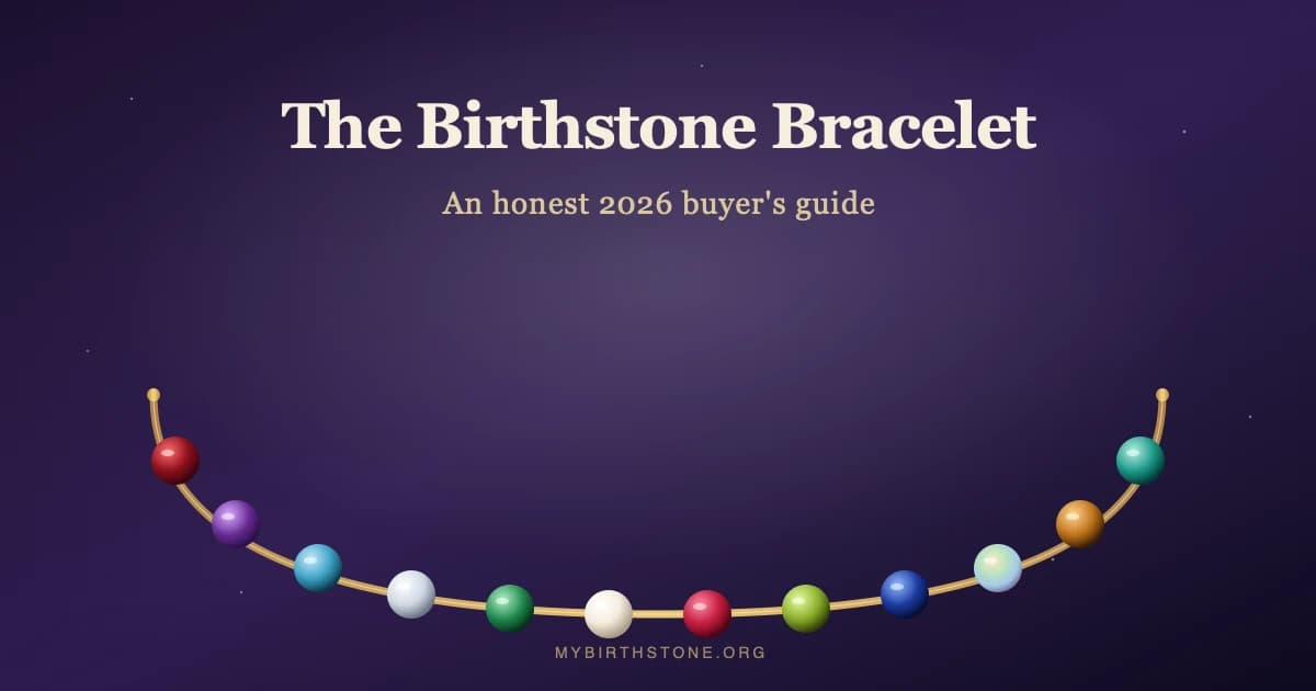Birthstone Bracelet Buyer's Guide: What's Actually Worth Buying in 2026